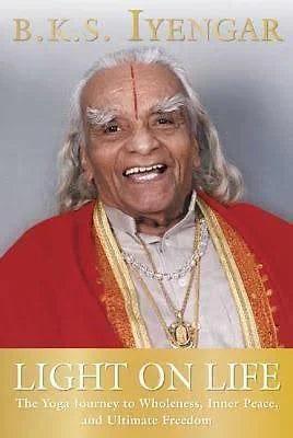 Light On Life By B.K.S.Iyengar