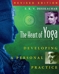 The Heart Of Yoga By T.K.V.Desikachar